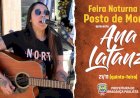 Feira Noturna em Bragança Paulista Terá Show de Ana Latanzi Nesta Quinta-feira