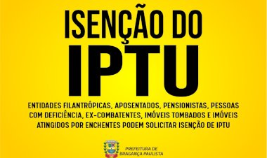 Prefeitura de Bragança Paulista Atualiza Isenções de IPTU com Nova Lei Complementar