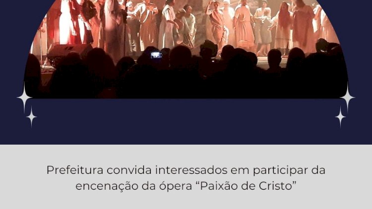 Participe da Encenação 'Paixão de Cristo' em Atibaia: Inscreva-se