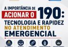 A IMPORTÂNCIA DE ACIONAR O 190: TECNOLOGIA E RAPIDEZ NO ATENDIMENTO EMERGENCIAL