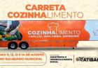 ATIBAIA RECEBE CARRETA DO COZINHALIMENTO COM CURSOS GRATUITOS DE GASTRONOMIA EM AGOSTO