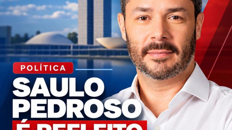 SAULO PEDROSO É REELEITO DEPUTADO FEDERAL
