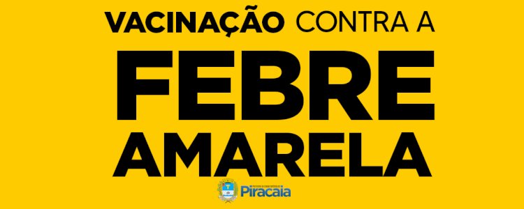 Intensificação da Vacinação Contra Febre Amarela em Piracaia no Dia 23 de Novembro