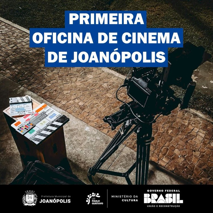 Inscreva-se na 1ª Oficina de Cinema de Joanópolis!
