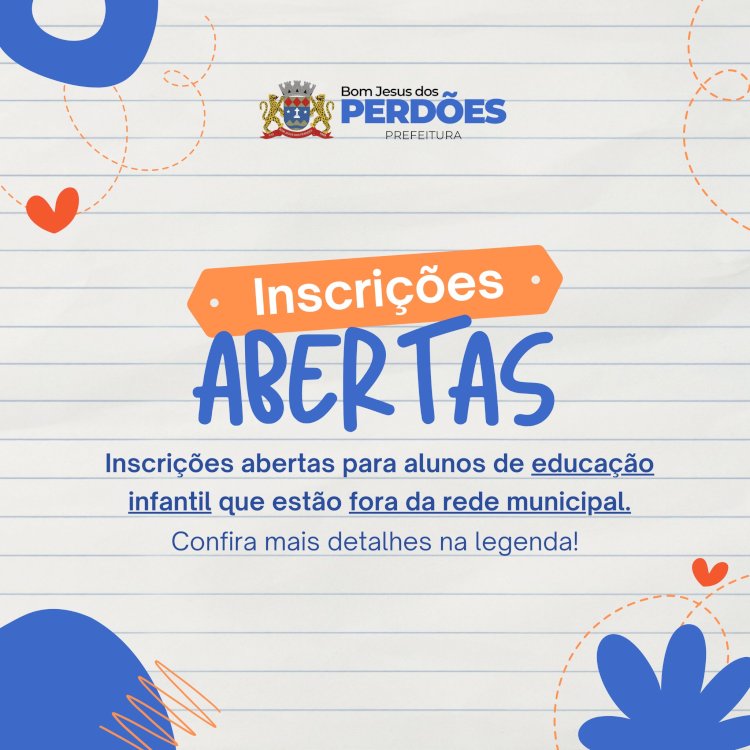 Inscrições Abertas: Rede Municipal de Ensino Infantil em Bom Jesus dos Perdões