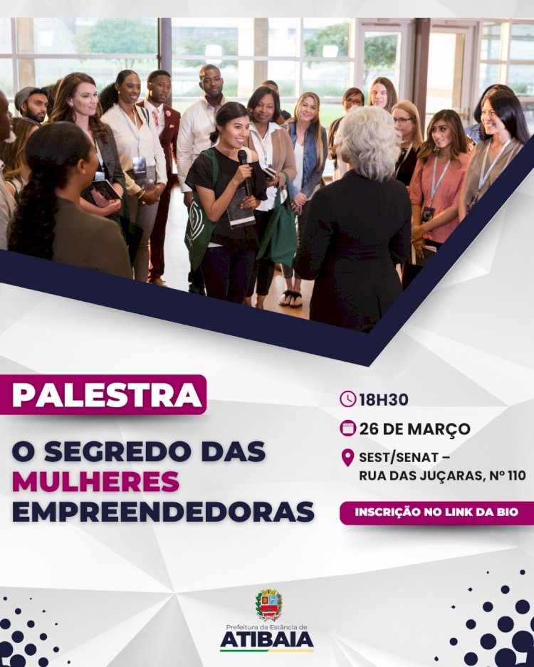 Oportunidade para Mulheres Empreendedoras: Participe da Palestra em Atibaia