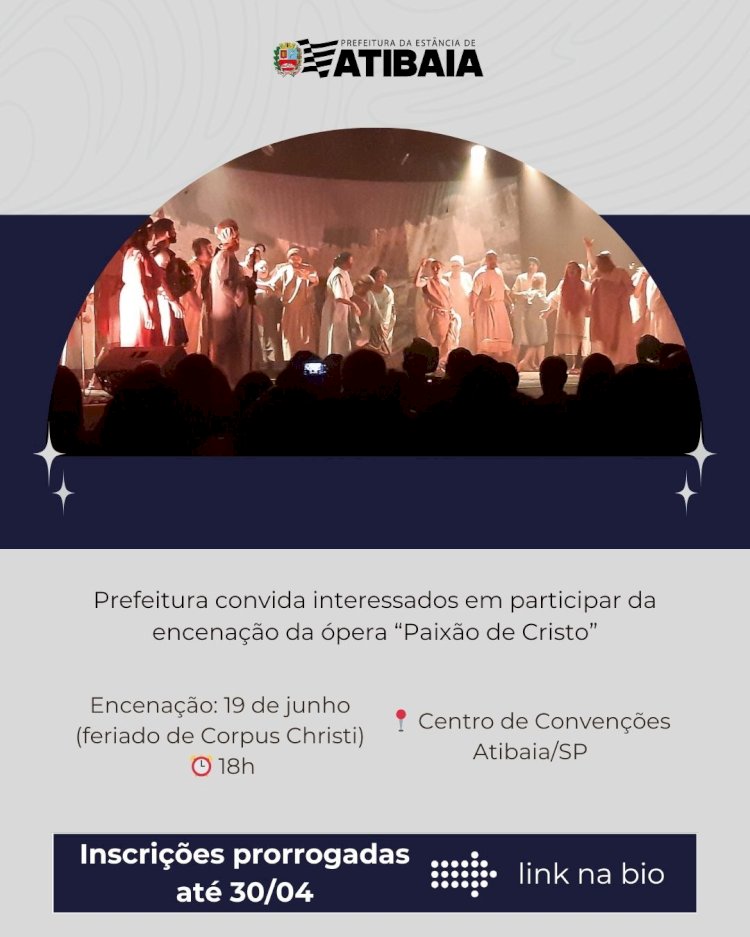 Participe da Encenação 'Paixão de Cristo' em Atibaia: Inscreva-se